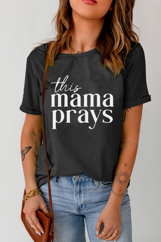 This Mama Prays Black Casual Short Sleeve Crew Neck T Shirt for Women