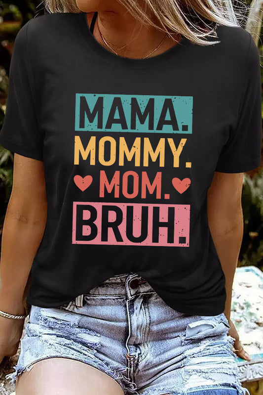 MAMA MOMMY MOM BRUH Letter Graphic Tee